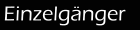 Einzelgänger